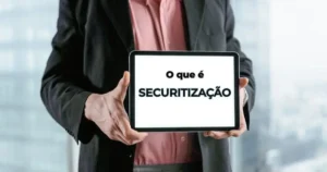 O que é Securitização e como funciona na prática